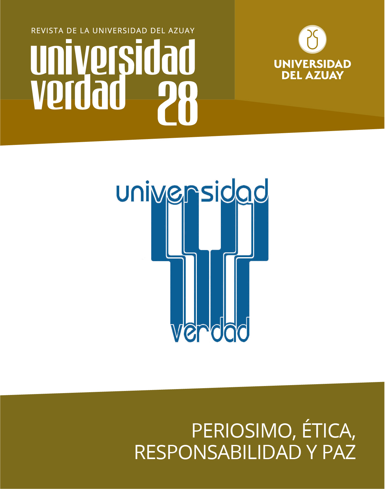 					Visualizar n. 28 (2002): PERIODISMO, ÉTICA, RESPONSABILIDAD Y PAZ
				